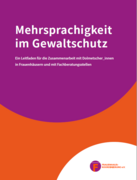 Titelblatt Leitfaden Dolmetschen Frauenh&auml;user und Fachberatungsstellen