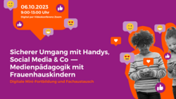 Sicherer Umgang mit Handys, Social Media & Co. - Medienp&auml;dagogik mit Frauenhauskindern. Digitale Mini-Fortbildung und Fachaustausch. 06.10.2023, 10:00-13:00 Uhr, Digital per Videokonferenz Zoom: Abbildung: Kinder tippen auf ihren Handys, Emojis & Sprechblasen ploppen auf